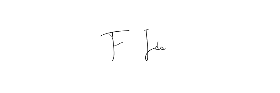 You should practise on your own different ways (Andilay-7BmLP) to write your name (F     Ida) in signature. don't let someone else do it for you. F     Ida signature style 4 images and pictures png