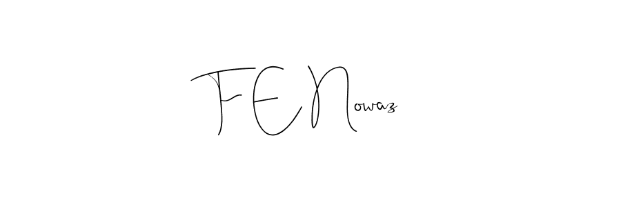 Make a beautiful signature design for name F E Nowaz. Use this online signature maker to create a handwritten signature for free. F E Nowaz signature style 4 images and pictures png