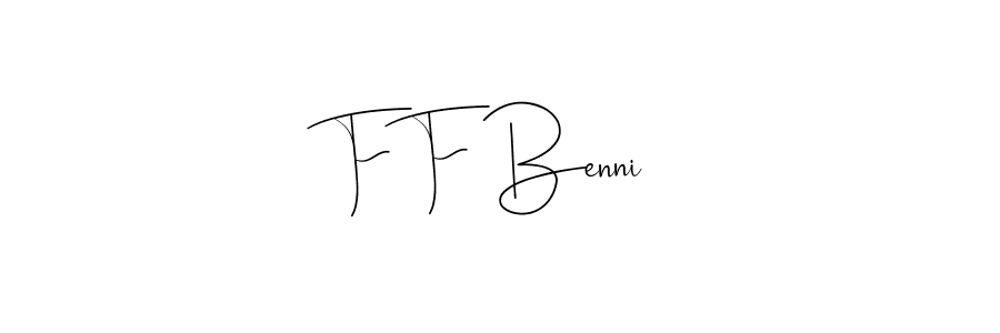 How to make F F Benni signature? Andilay-7BmLP is a professional autograph style. Create handwritten signature for F F Benni name. F F Benni signature style 4 images and pictures png