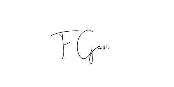 You should practise on your own different ways (Andilay-7BmLP) to write your name (F Gazi) in signature. don't let someone else do it for you. F Gazi signature style 4 images and pictures png