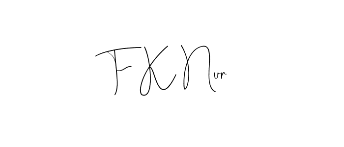 Make a beautiful signature design for name F K Nur. Use this online signature maker to create a handwritten signature for free. F K Nur signature style 4 images and pictures png