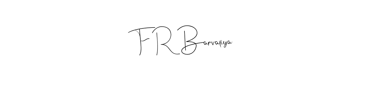 The best way (Andilay-7BmLP) to make a short signature is to pick only two or three words in your name. The name F R Barvaliya include a total of six letters. For converting this name. F R Barvaliya signature style 4 images and pictures png