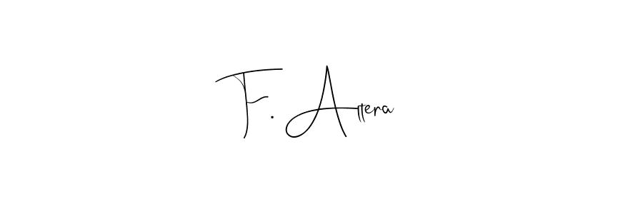 if you are searching for the best signature style for your name F. Altera. so please give up your signature search. here we have designed multiple signature styles  using Andilay-7BmLP. F. Altera signature style 4 images and pictures png