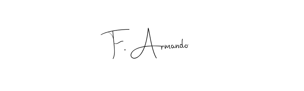 Use a signature maker to create a handwritten signature online. With this signature software, you can design (Andilay-7BmLP) your own signature for name F. Armando. F. Armando signature style 4 images and pictures png