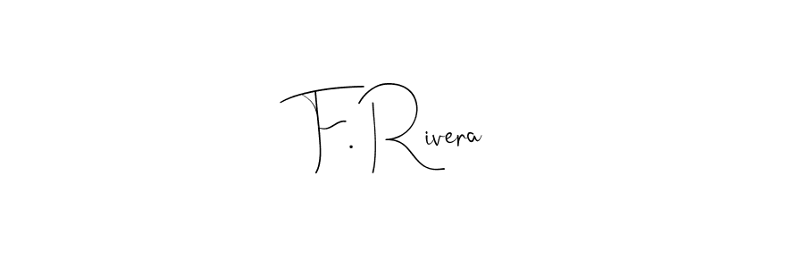 Use a signature maker to create a handwritten signature online. With this signature software, you can design (Andilay-7BmLP) your own signature for name F. Rivera. F. Rivera signature style 4 images and pictures png