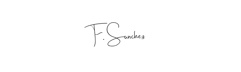 Make a beautiful signature design for name F. Sanchez. Use this online signature maker to create a handwritten signature for free. F. Sanchez signature style 4 images and pictures png