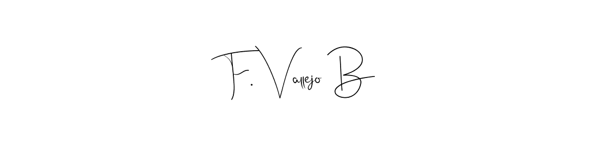 You should practise on your own different ways (Andilay-7BmLP) to write your name (F. Vallejo B) in signature. don't let someone else do it for you. F. Vallejo B signature style 4 images and pictures png