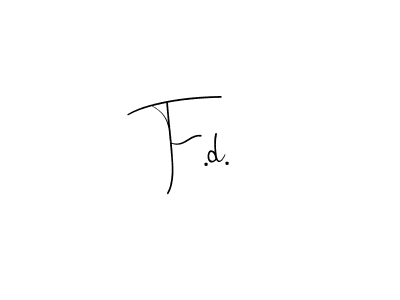 The best way (Andilay-7BmLP) to make a short signature is to pick only two or three words in your name. The name F.d. include a total of six letters. For converting this name. F.d. signature style 4 images and pictures png