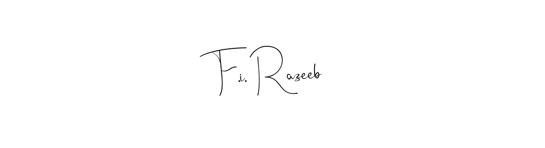 Make a beautiful signature design for name F.i. Razeeb. With this signature (Andilay-7BmLP) style, you can create a handwritten signature for free. F.i. Razeeb signature style 4 images and pictures png