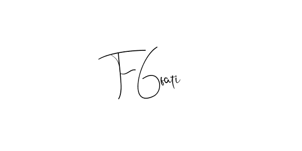 Use a signature maker to create a handwritten signature online. With this signature software, you can design (Andilay-7BmLP) your own signature for name F6fati. F6fati signature style 4 images and pictures png