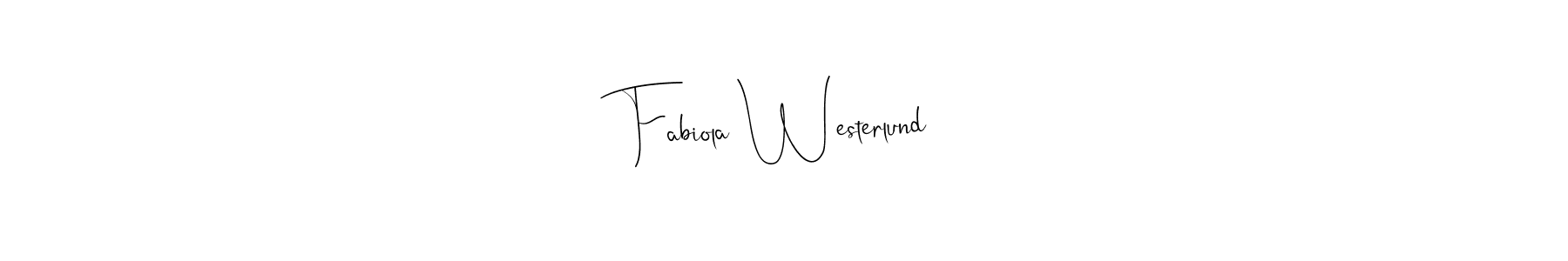 Make a beautiful signature design for name Fabiola Westerlund. With this signature (Andilay-7BmLP) style, you can create a handwritten signature for free. Fabiola Westerlund signature style 4 images and pictures png