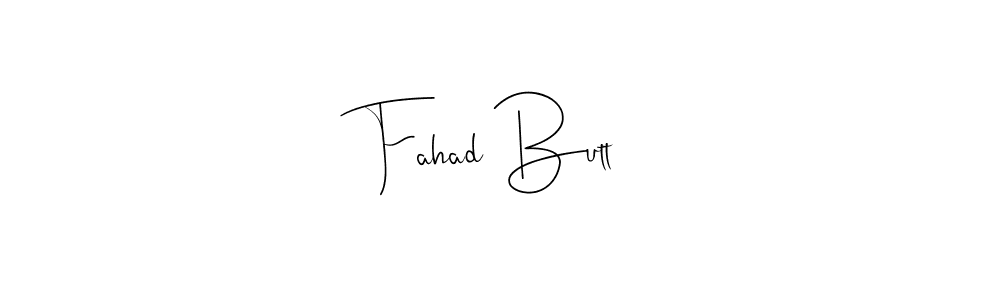 Design your own signature with our free online signature maker. With this signature software, you can create a handwritten (Andilay-7BmLP) signature for name Fahad Butt. Fahad Butt signature style 4 images and pictures png