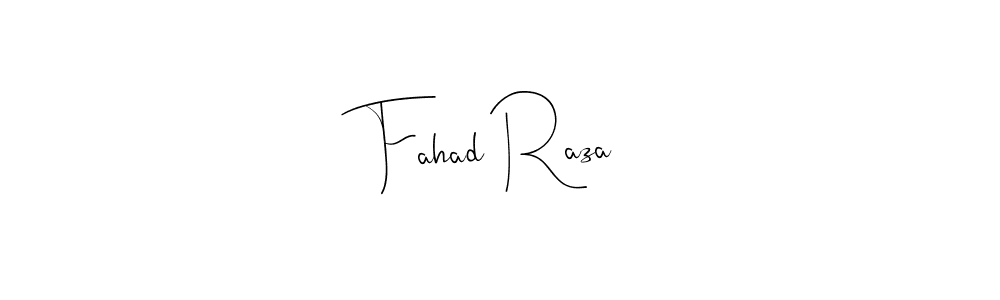 Make a beautiful signature design for name Fahad Raza. With this signature (Andilay-7BmLP) style, you can create a handwritten signature for free. Fahad Raza signature style 4 images and pictures png