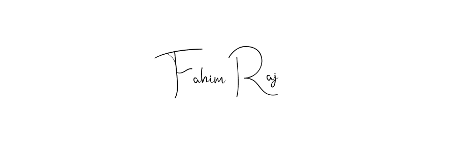 How to make Fahim Raj name signature. Use Andilay-7BmLP style for creating short signs online. This is the latest handwritten sign. Fahim Raj signature style 4 images and pictures png