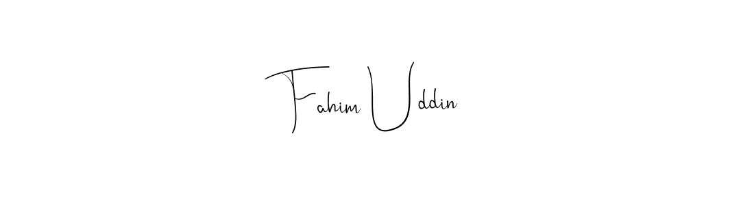 Make a beautiful signature design for name Fahim Uddin. With this signature (Andilay-7BmLP) style, you can create a handwritten signature for free. Fahim Uddin signature style 4 images and pictures png