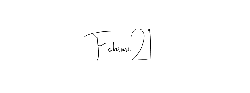 Design your own signature with our free online signature maker. With this signature software, you can create a handwritten (Andilay-7BmLP) signature for name Fahimi21. Fahimi21 signature style 4 images and pictures png