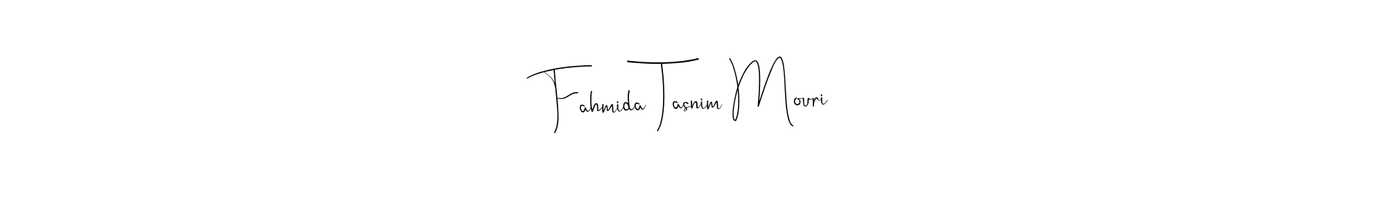 Make a beautiful signature design for name Fahmida Tasnim Mouri. With this signature (Andilay-7BmLP) style, you can create a handwritten signature for free. Fahmida Tasnim Mouri signature style 4 images and pictures png