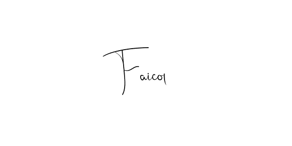 You should practise on your own different ways (Andilay-7BmLP) to write your name (Faicol) in signature. don't let someone else do it for you. Faicol signature style 4 images and pictures png