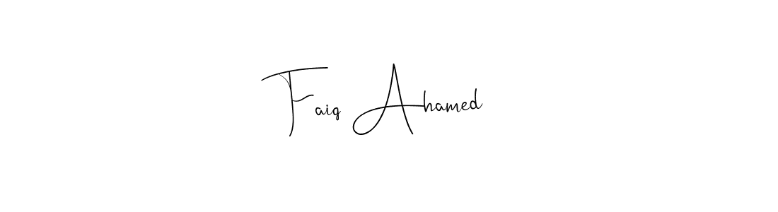 Make a beautiful signature design for name Faiq Ahamed. With this signature (Andilay-7BmLP) style, you can create a handwritten signature for free. Faiq Ahamed signature style 4 images and pictures png