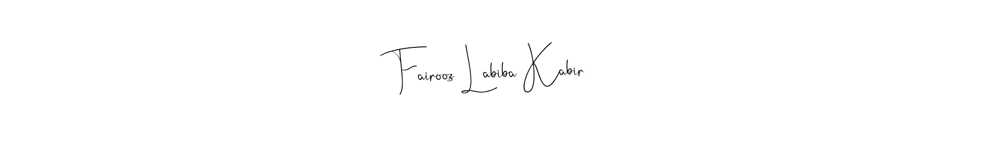 if you are searching for the best signature style for your name Fairooz Labiba Kabir. so please give up your signature search. here we have designed multiple signature styles  using Andilay-7BmLP. Fairooz Labiba Kabir signature style 4 images and pictures png