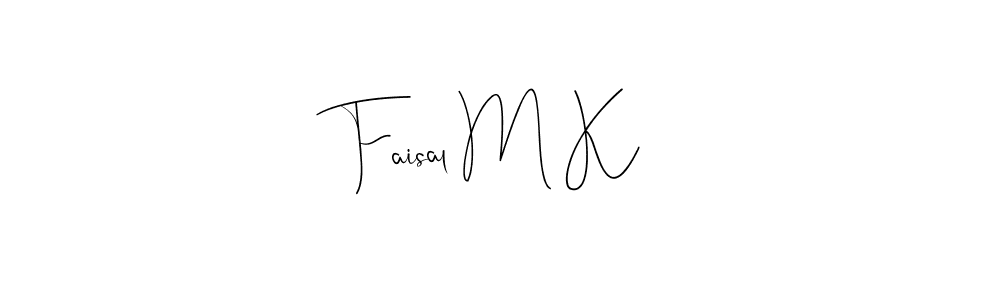 Make a beautiful signature design for name Faisal M K. With this signature (Andilay-7BmLP) style, you can create a handwritten signature for free. Faisal M K signature style 4 images and pictures png