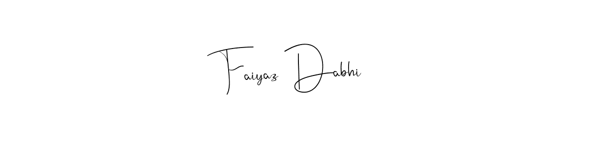 How to make Faiyaz Dabhi name signature. Use Andilay-7BmLP style for creating short signs online. This is the latest handwritten sign. Faiyaz Dabhi signature style 4 images and pictures png