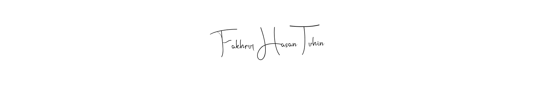 Also we have Fakhrul Hasan Tuhin name is the best signature style. Create professional handwritten signature collection using Andilay-7BmLP autograph style. Fakhrul Hasan Tuhin signature style 4 images and pictures png