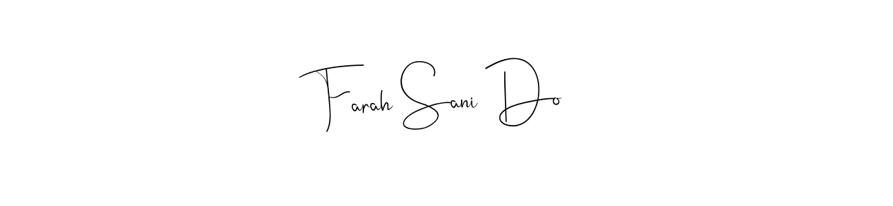 Design your own signature with our free online signature maker. With this signature software, you can create a handwritten (Andilay-7BmLP) signature for name Farah Sani Do. Farah Sani Do signature style 4 images and pictures png