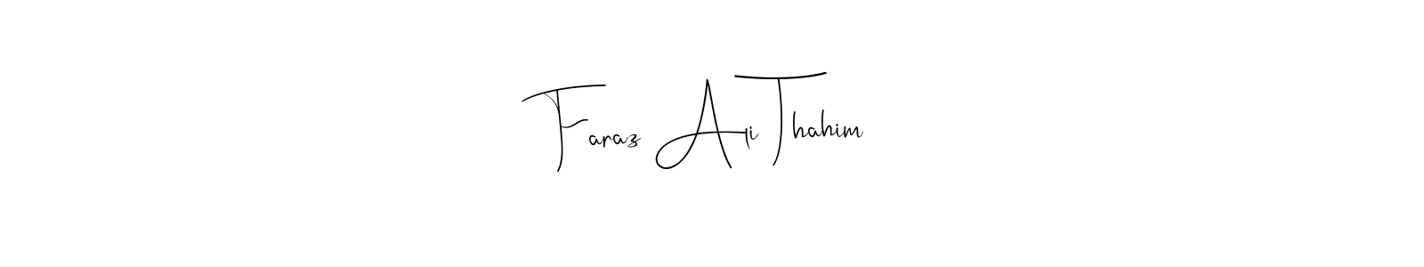 Use a signature maker to create a handwritten signature online. With this signature software, you can design (Andilay-7BmLP) your own signature for name Faraz Ali Thahim. Faraz Ali Thahim signature style 4 images and pictures png