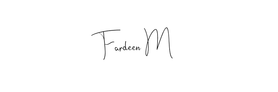 if you are searching for the best signature style for your name Fardeen M. so please give up your signature search. here we have designed multiple signature styles  using Andilay-7BmLP. Fardeen M signature style 4 images and pictures png