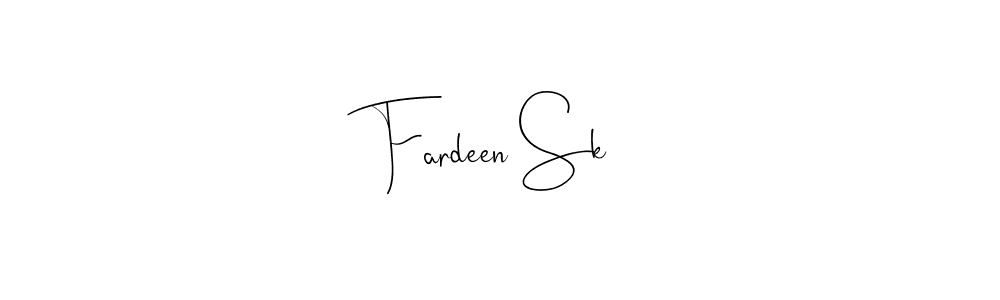 Also we have Fardeen Sk name is the best signature style. Create professional handwritten signature collection using Andilay-7BmLP autograph style. Fardeen Sk signature style 4 images and pictures png