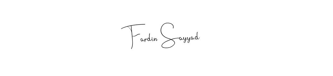Design your own signature with our free online signature maker. With this signature software, you can create a handwritten (Andilay-7BmLP) signature for name Fardin Sayyad. Fardin Sayyad signature style 4 images and pictures png