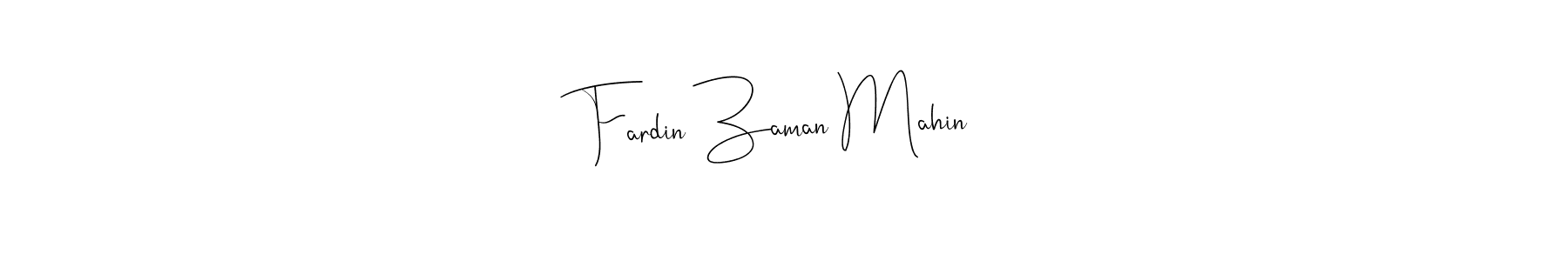 Make a beautiful signature design for name Fardin Zaman Mahin. With this signature (Andilay-7BmLP) style, you can create a handwritten signature for free. Fardin Zaman Mahin signature style 4 images and pictures png