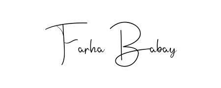 Farha Babay stylish signature style. Best Handwritten Sign (Andilay-7BmLP) for my name. Handwritten Signature Collection Ideas for my name Farha Babay. Farha Babay signature style 4 images and pictures png