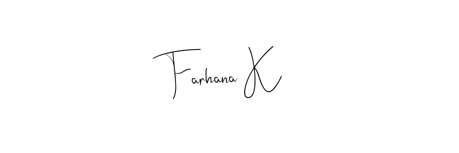 This is the best signature style for the Farhana K name. Also you like these signature font (Andilay-7BmLP). Mix name signature. Farhana K signature style 4 images and pictures png