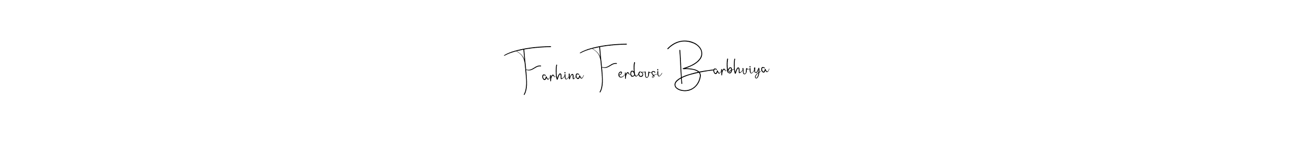 How to make Farhina Ferdousi Barbhuiya signature? Andilay-7BmLP is a professional autograph style. Create handwritten signature for Farhina Ferdousi Barbhuiya name. Farhina Ferdousi Barbhuiya signature style 4 images and pictures png