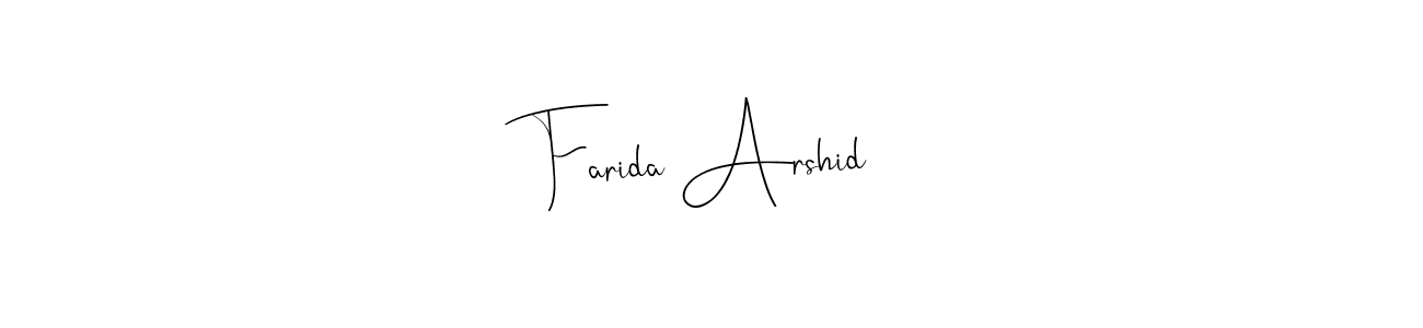 Make a beautiful signature design for name Farida Arshid. With this signature (Andilay-7BmLP) style, you can create a handwritten signature for free. Farida Arshid signature style 4 images and pictures png