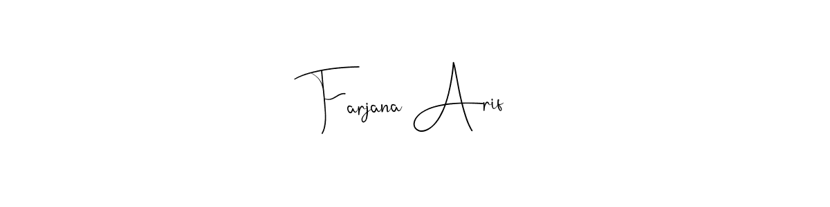 Make a beautiful signature design for name Farjana Arif. With this signature (Andilay-7BmLP) style, you can create a handwritten signature for free. Farjana Arif signature style 4 images and pictures png