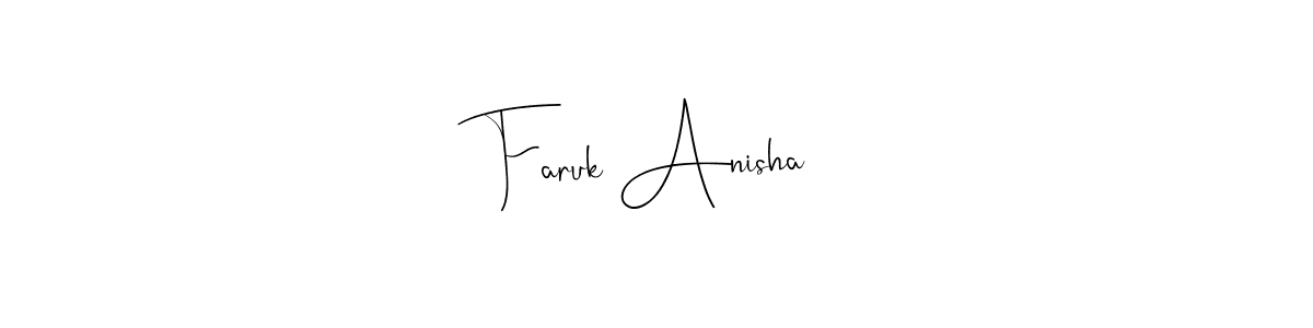 It looks lik you need a new signature style for name Faruk Anisha. Design unique handwritten (Andilay-7BmLP) signature with our free signature maker in just a few clicks. Faruk Anisha signature style 4 images and pictures png