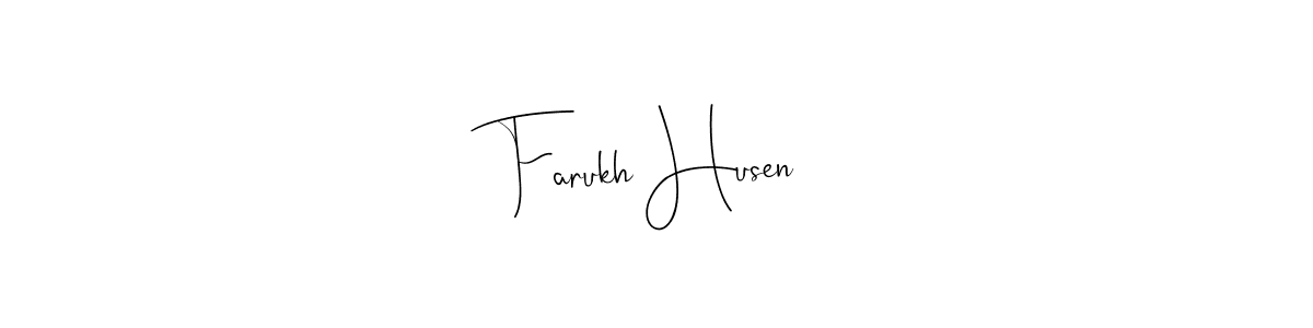 Create a beautiful signature design for name Farukh Husen. With this signature (Andilay-7BmLP) fonts, you can make a handwritten signature for free. Farukh Husen signature style 4 images and pictures png