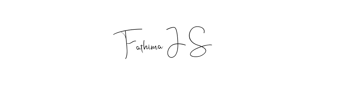 Also we have Fathima J S name is the best signature style. Create professional handwritten signature collection using Andilay-7BmLP autograph style. Fathima J S signature style 4 images and pictures png