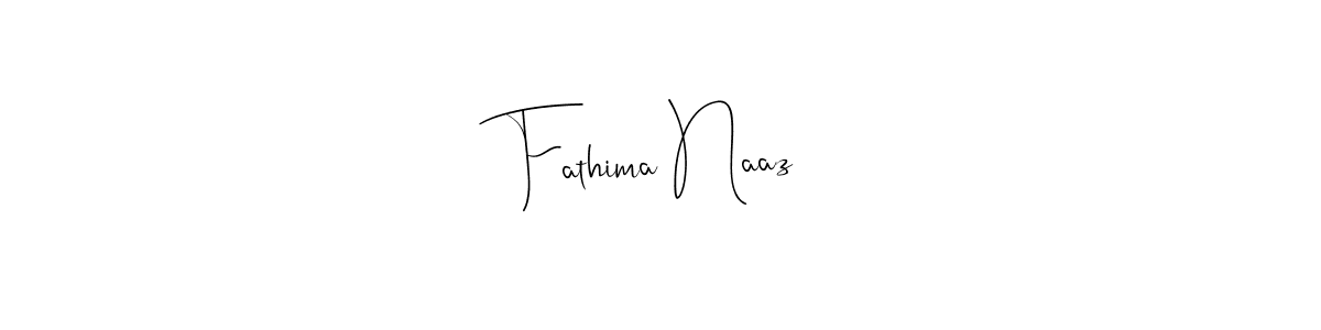 How to make Fathima Naaz signature? Andilay-7BmLP is a professional autograph style. Create handwritten signature for Fathima Naaz name. Fathima Naaz signature style 4 images and pictures png