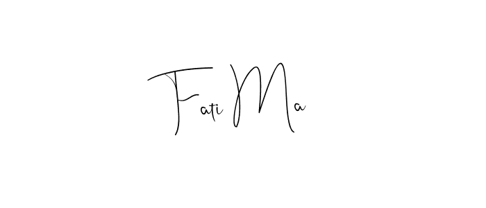 How to make Fati Ma signature? Andilay-7BmLP is a professional autograph style. Create handwritten signature for Fati Ma name. Fati Ma signature style 4 images and pictures png