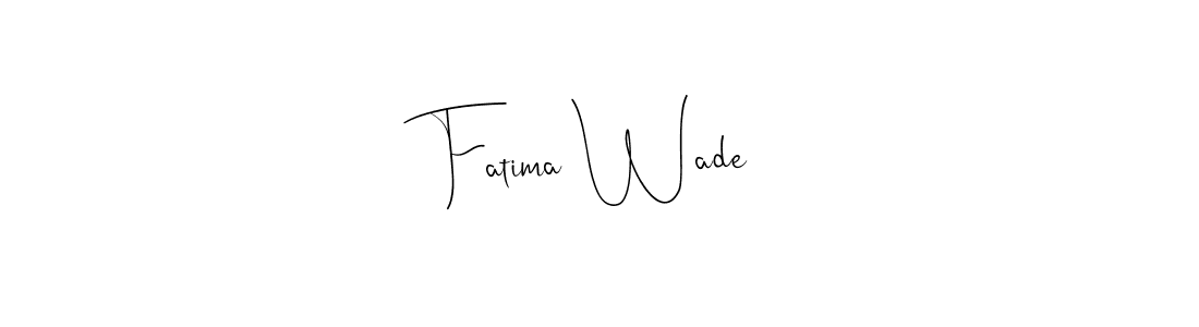 Once you've used our free online signature maker to create your best signature Andilay-7BmLP style, it's time to enjoy all of the benefits that Fatima Wade name signing documents. Fatima Wade signature style 4 images and pictures png
