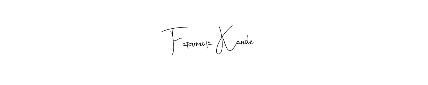 How to make Fatoumata Kande signature? Andilay-7BmLP is a professional autograph style. Create handwritten signature for Fatoumata Kande name. Fatoumata Kande signature style 4 images and pictures png