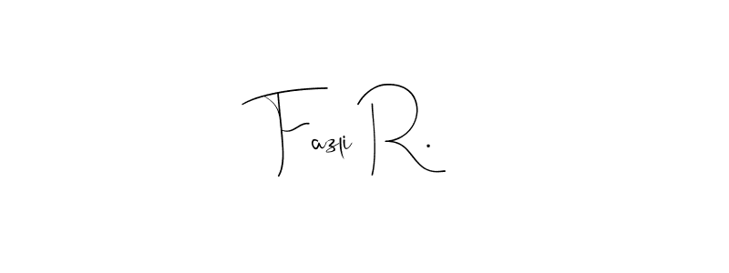 How to make Fazli R. signature? Andilay-7BmLP is a professional autograph style. Create handwritten signature for Fazli R. name. Fazli R. signature style 4 images and pictures png