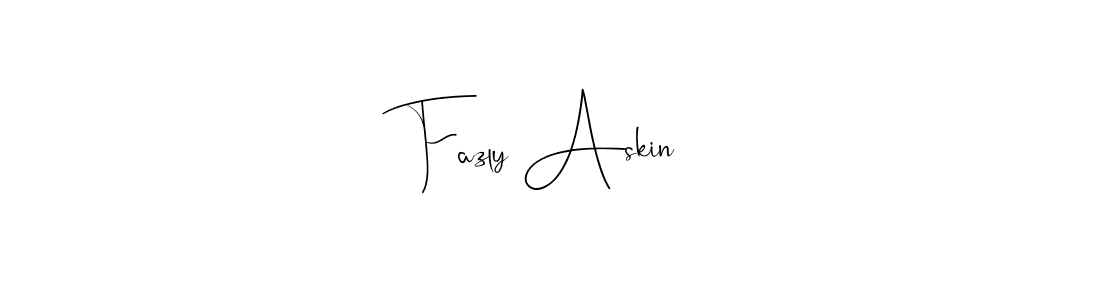 Fazly Askin stylish signature style. Best Handwritten Sign (Andilay-7BmLP) for my name. Handwritten Signature Collection Ideas for my name Fazly Askin. Fazly Askin signature style 4 images and pictures png