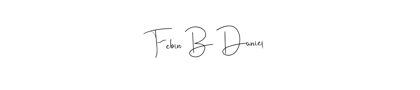 Also You can easily find your signature by using the search form. We will create Febin B Daniel name handwritten signature images for you free of cost using Andilay-7BmLP sign style. Febin B Daniel signature style 4 images and pictures png