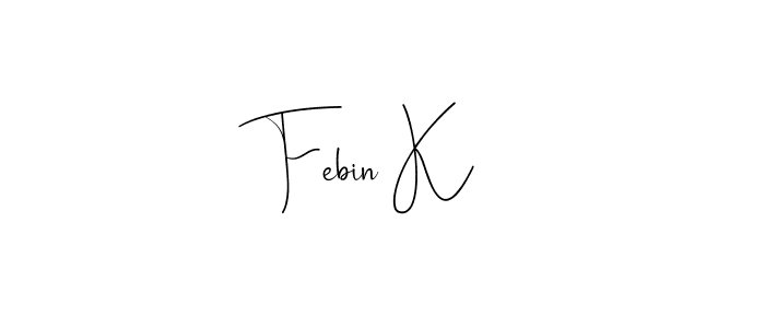 See photos of Febin K official signature by Spectra . Check more albums & portfolios. Read reviews & check more about Andilay-7BmLP font. Febin K signature style 4 images and pictures png