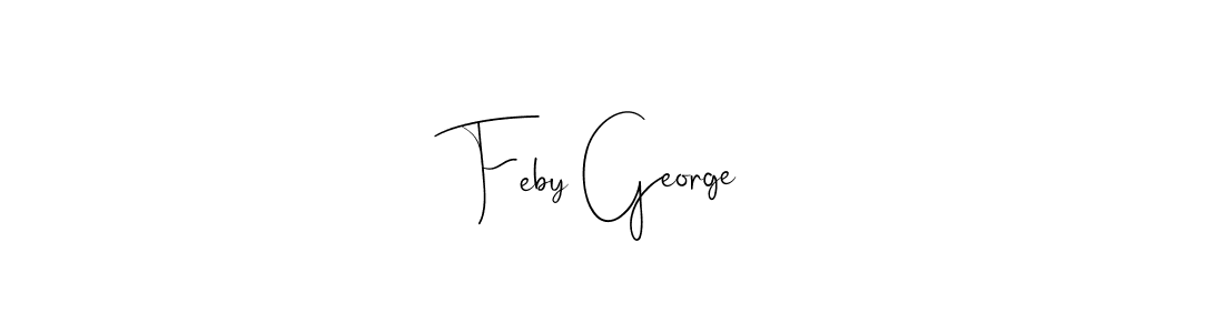 Feby George stylish signature style. Best Handwritten Sign (Andilay-7BmLP) for my name. Handwritten Signature Collection Ideas for my name Feby George. Feby George signature style 4 images and pictures png